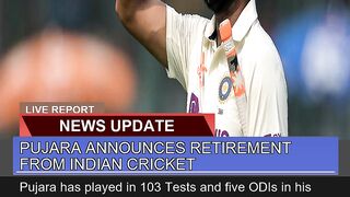 Pujara Announces Retirement From Indian Cricket