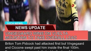 Vingegaard Wins on Vuelta Mountain to Take Overall 2