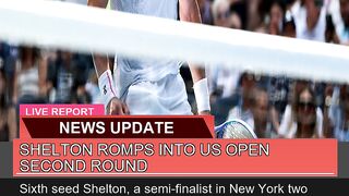 Shelton Romps Into US Open Second Round