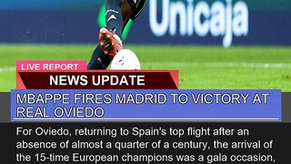Mbappe Fires Madrid to Victory at Real Oviedo 2