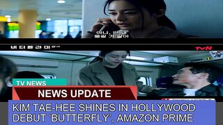 Kim Taehee Shines in Hollywood Debut Butterfly