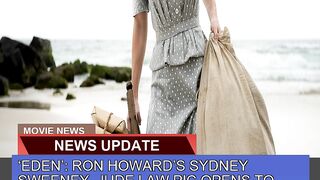 Eden Ron Howards Sydney Sweeney Jude Law Pic