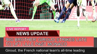 Big Brother Giroud Strikes Late to Lift Lille Pa