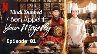 Bon Appetit, Your Majesty (2025) Season 1 Hindi Dubbed Episode 01