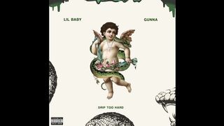 Lil Baby x Gunna - Drip Too Hard