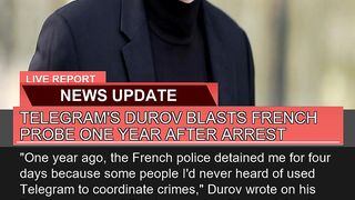 Telegrams Durov Blasts French Probe One Year Afte