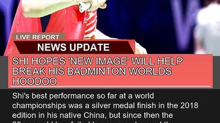 Shi Hopes New Image Will Help Break His Badminto
