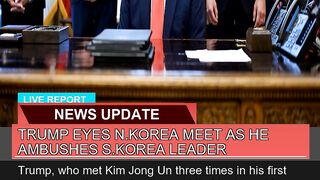 Trump Eyes Nkorea Meet as He Ambushes Skorea Lea