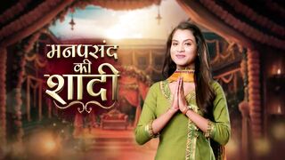 Manpasand Ki Shaadi Today 26 August 2025 Episode