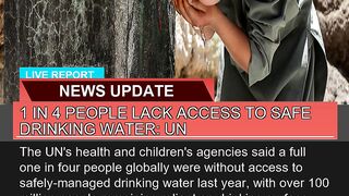 1 in People Lack Access to Safe Drinking Water