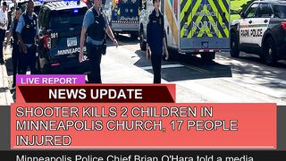 Shooter Kills Children in Minneapolis Church