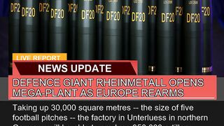 Defence Giant Rheinmetall Opens Megaplant as Euro
