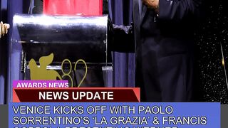 Venice Kicks Off with Paolo Sorrentinos La Grazi