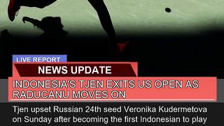 Indonesias Tjen Exits US Open as Raducanu Moves O