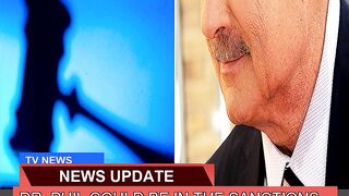 Dr Phil Could Be in the Sanctions Hot Seat Very S