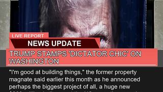 Trump Stamps Dictator Chic on Washington