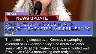 White House Fires US Health Agency Head After She
