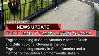 Five Things to Know About Guyana