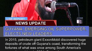 Guyana Emerging Oil Superpower Elects New Leader