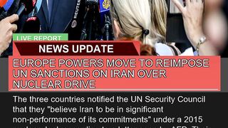Europe Powers Move to Reimpose UN Sanctions on Ira