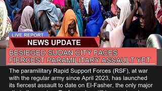 Besieged Sudan City Faces Fiercest Paramilitary as