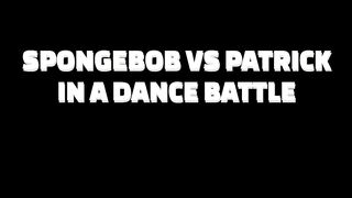 Spongebob and patrick dance battle