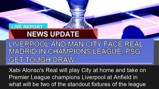 Liverpool and Man City Face Real Madrid in Champio 2