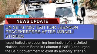 UN Sets Exit for Lebanon Peacekeepers After I