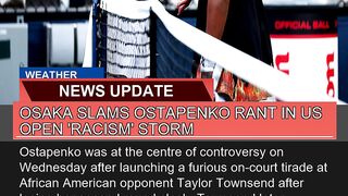 Osaka Slams Ostapenko Rant in US Open Racism Sto