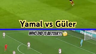 Yamal or Güler who did it better