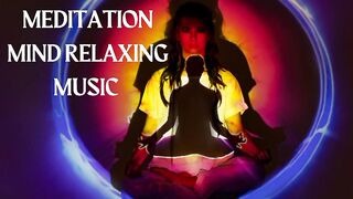 Mind Relaxing music for stress relief!Mind Relaxing Meditation music|GM!