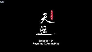 Renegade Immortal Eps 104