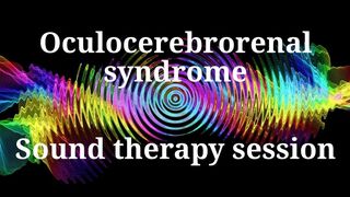 Oculocerebrorenal syndromeSound therapy session