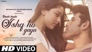 Haule Haule Ishq Ho Gaya  Hindi Romantic Song