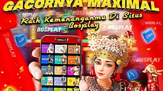 DAFTAR BOSPLAY SITUS SLOT TERLENGKAP GACORNYA MAXIMAL