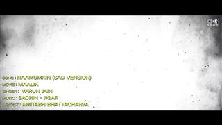 Naamumkin Sad Version  Maalik  Rajkummar Rao Manushi Chhillar  Sachin - Jigar  Varun Jain