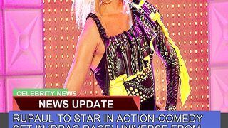 Rupaul to Star in Actioncomedy Set in Drag Race