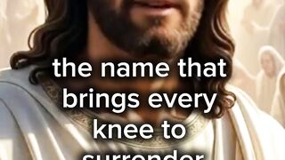 THE NAME THAT BRINGS EVERY KNEE TO SURRENDER  EXPERIENCE THE POWER THAT CHANGES EVERYTHING