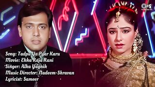 Tadpu Ya Pyar Karu - Lyrical  Ekka Raja Rani  Govinda Ayesha Jhulka  Alka Yagnik  90s Dard Song
