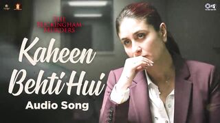Kaheen Behti Hui  The Buckingham Murders  Kareena Kapoor Khan  Rashmeet Kaur  Karan K Niren B 2