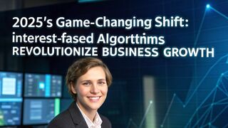 2025s Game-Changing Shift Interest-Based Algorithms Revolutionize Business Growth(French Translation)