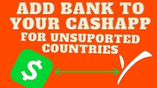 How to link cash app to bank account in un-supported countries and receive payments