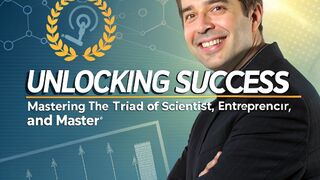 Unlocking Success Mastering the Triad of Scientist, Entrepreneur, and Master (French Translation)