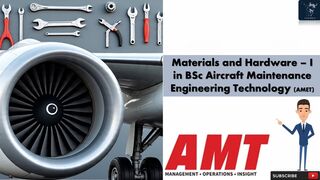 Materials and Hardware  I in Aircraft Maintenance Engineering Technology (AMET)  Aviation guide