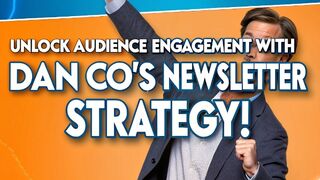 Unlock Audience Engagement with Dan Cos Newsletter Strategy (French Translation)