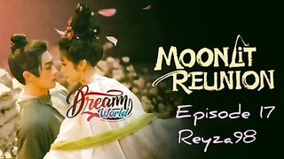 Moonlit reunion Eps 17