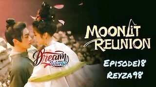 Moonlit reunion Eps delapan belas