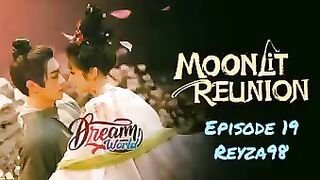 Moonlit reunion Eps 19