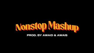 Nonstop Mashup2025  Talha Anjum, Talwiinder  Baig  Jukebox  AWAID  AWAIS