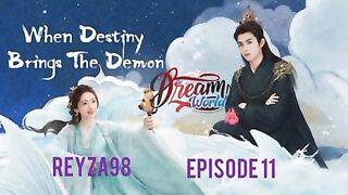 When Destiny Bring The Demon  Eps 11